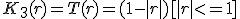 K_3(r)=T(r)=(1-{|}r{|}){[}{|}r{|}<=1{]}